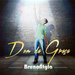 Bruno Átyla - Dom da Graça - Capa