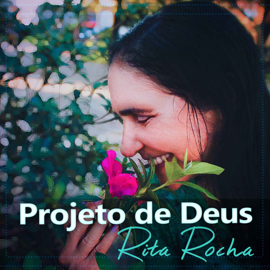 Rita Rocha - Projeto de Deus