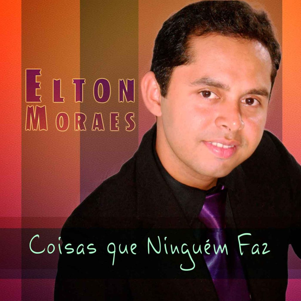Elton Moraes - Coisas que ninguém faz - Capa