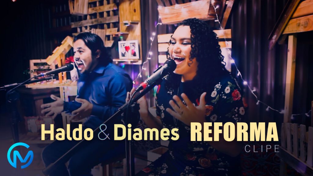 Haldo e Diames - Reforma Clipe